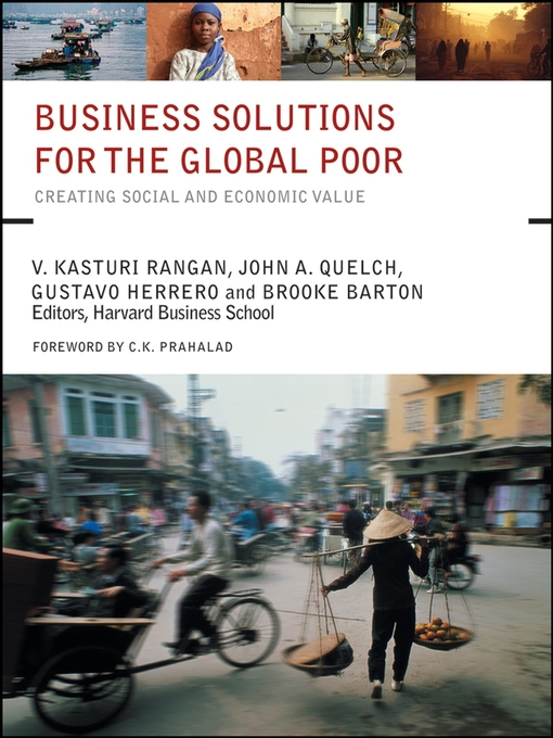 Title details for Business Solutions for the Global Poor by V. Kashturi Rangan - Available